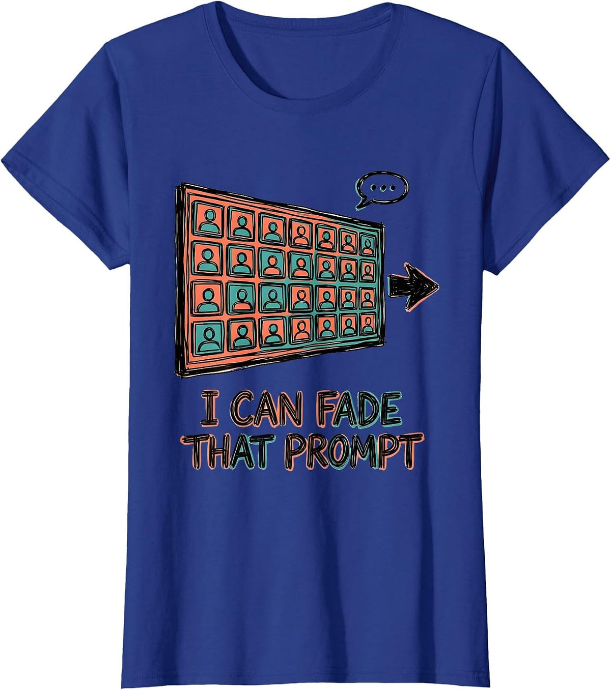 Women's I Can Fade That Prompt Special Education Teacher SPED Aide T-Shirt - Royal Blue