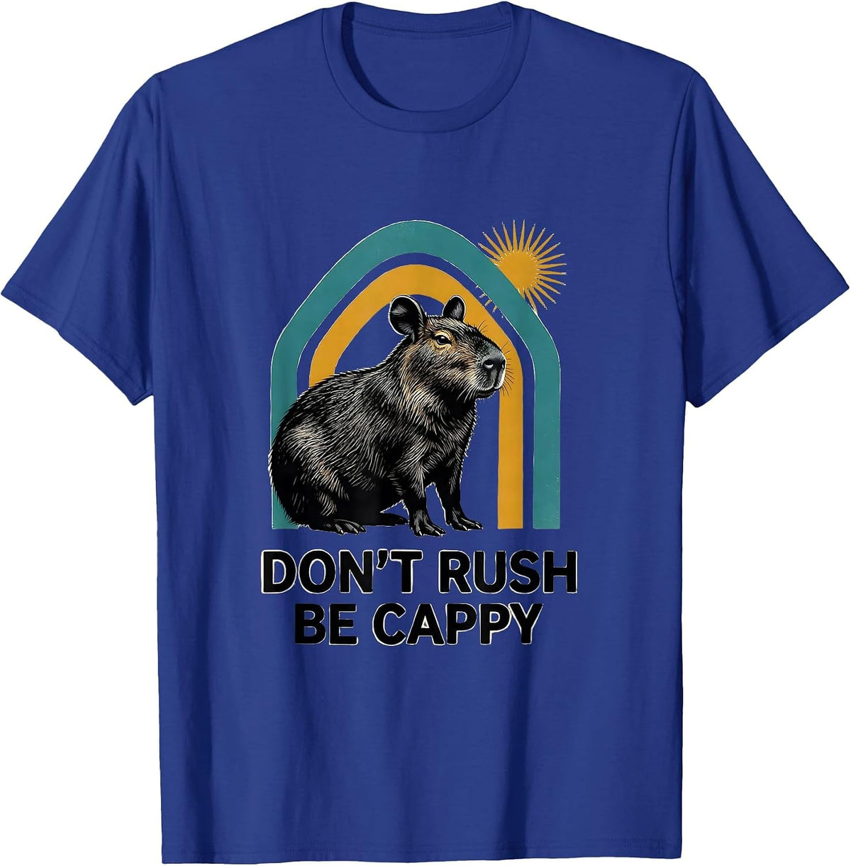 Men's Don't Rush, Be Cappy Funny Capybara Meme Animal Humor T-Shirt - Royal Blue