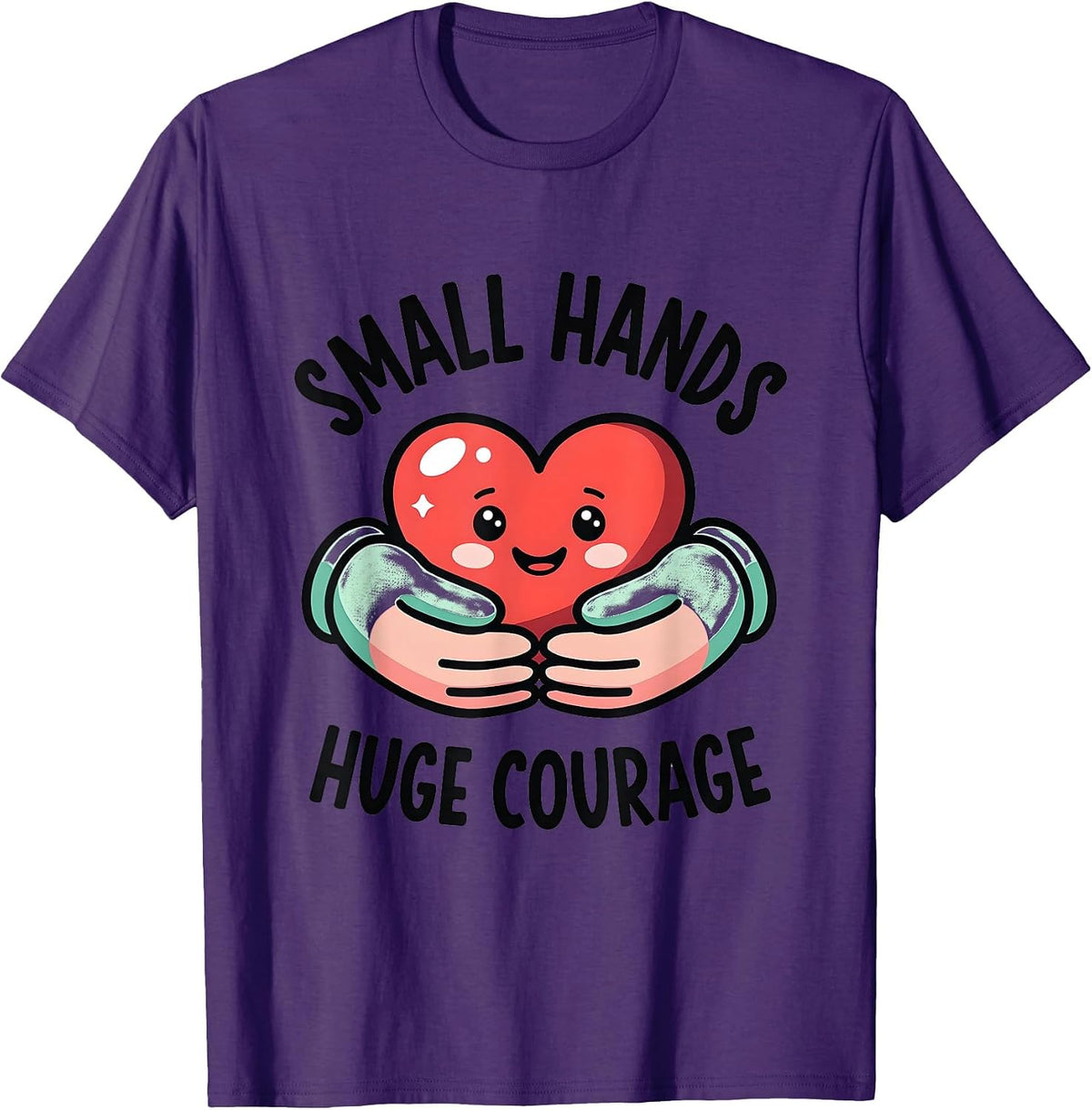 Small Hands Huge Courage Pediatric Nurse Design T-Shirt - Purple