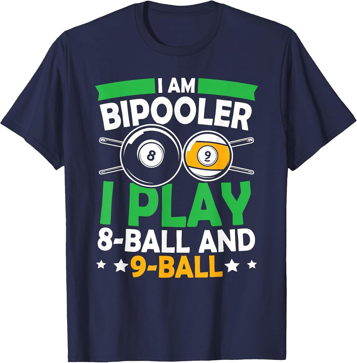 Bipooler 8 Ball and 9 Ball Billiard Bipolar Disorder Pun T-Shirt - Navy Blue