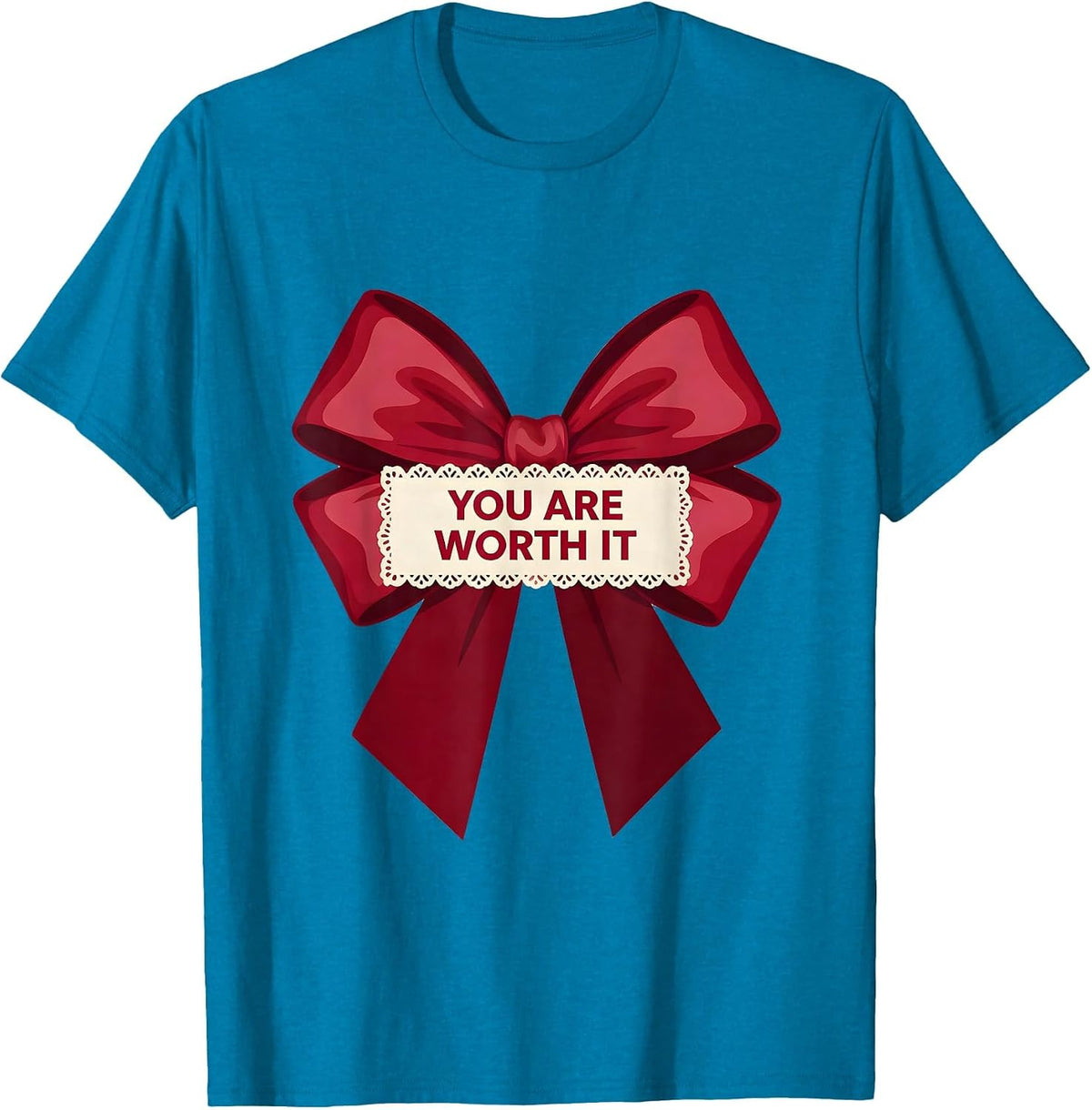 You Are Worth It Inspirational Affirmation Design T-Shirt - Sapphire Blue