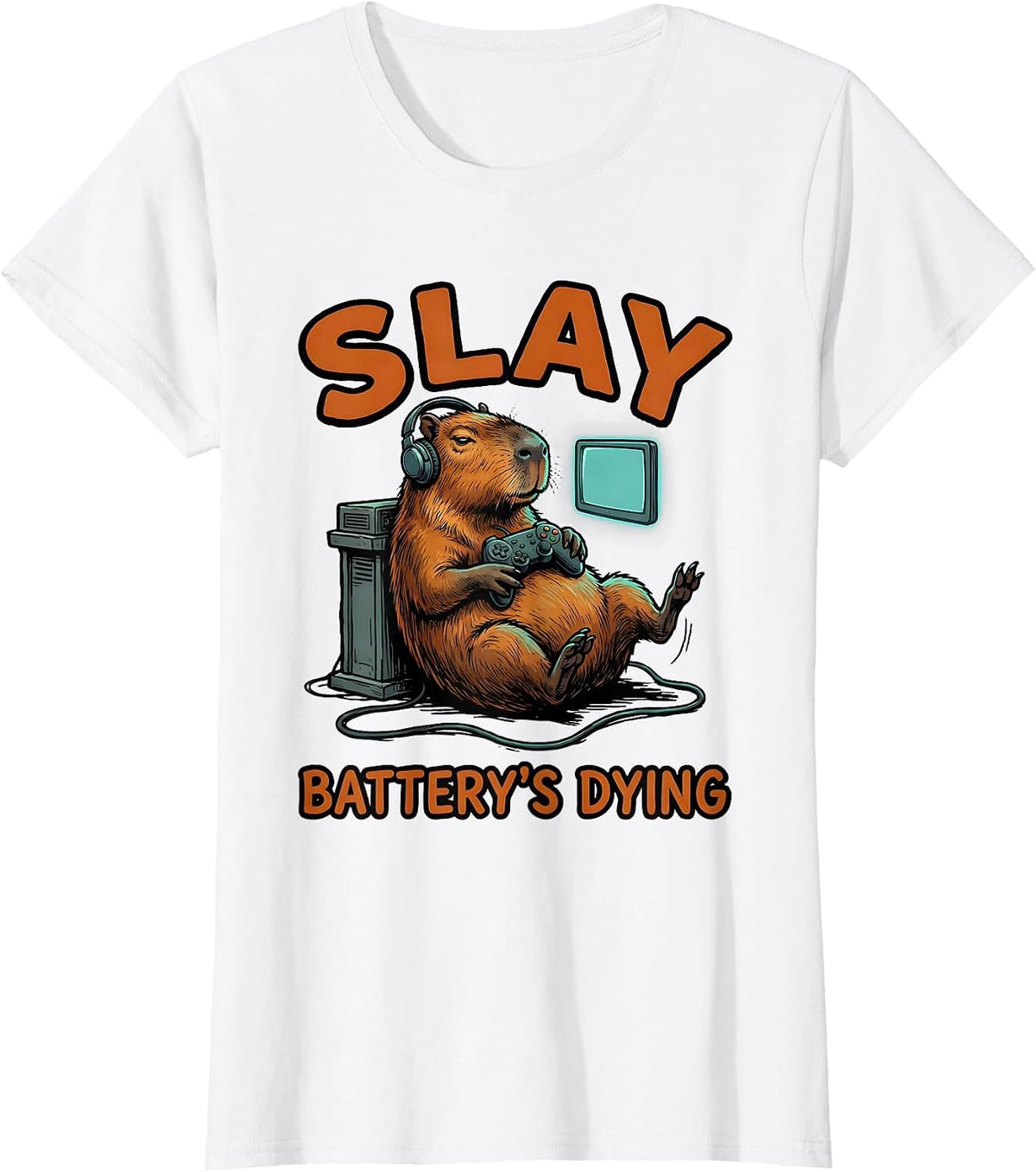 Slay Battery's Dying Funny Capybara Gamer Bruh Meme Humor T-Shirt - White