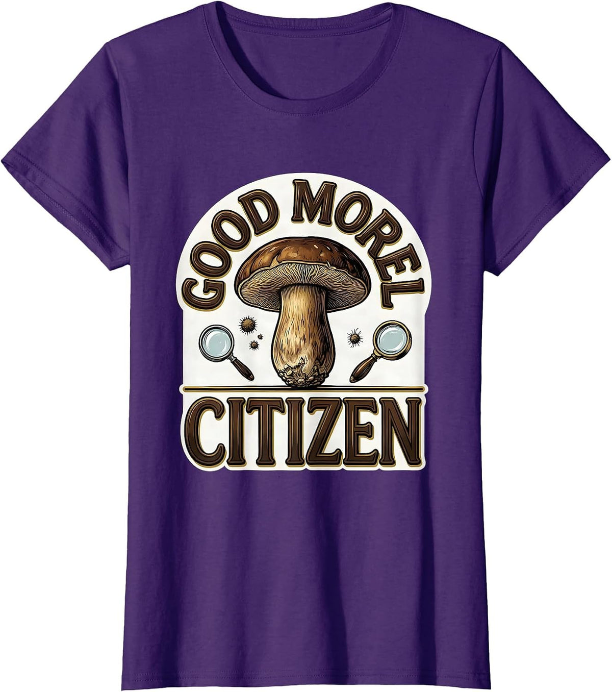 Women's Good Morel Citizen Funny Mushroom Forager Mycology Humor T-Shirt - Purple