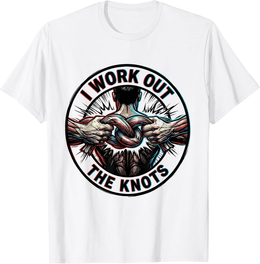Men's I Work Out the Knots Funny Massage Therapist Chiropractic T-Shirt - White