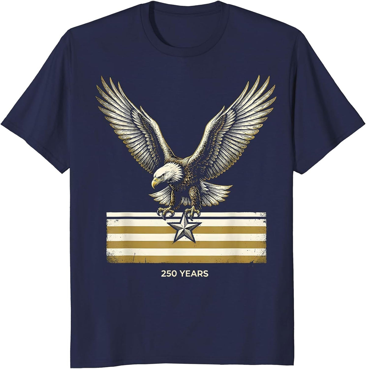 250 YEARS Patriotic Eagle Flag 250th Anniversary USA July T-Shirt - Navy Blue