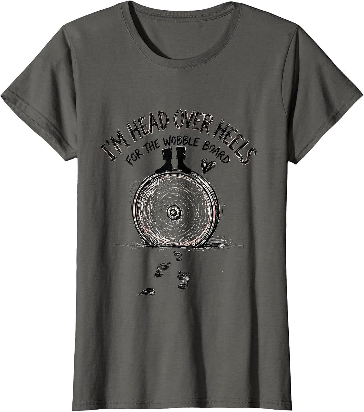Women's I'm Head Over Heels For The Wobble Board Physical Therapy T-Shirt - Asphalt Grey