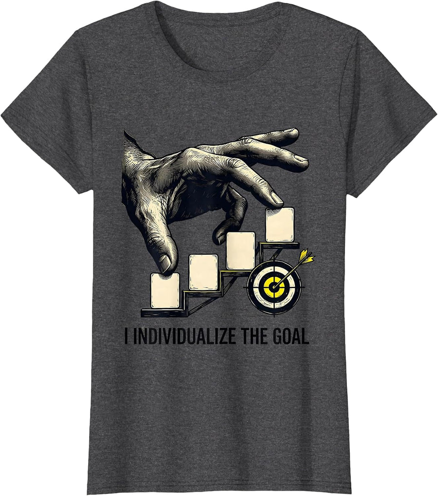 Women's I Individualize The Goal Funny Special Education Teacher T-Shirt - Dark Heather Grey