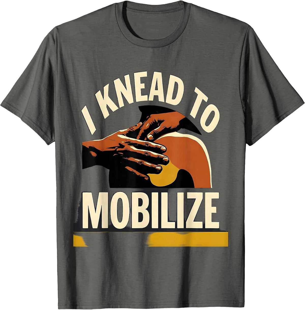 Men's I Knead To Mobilize Funny Physical Therapist Massage T-Shirt - Asphalt Grey