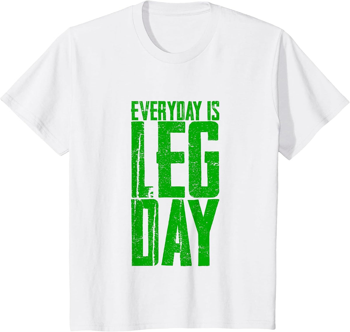 Everyday is Leg Day - T-Shirt - White