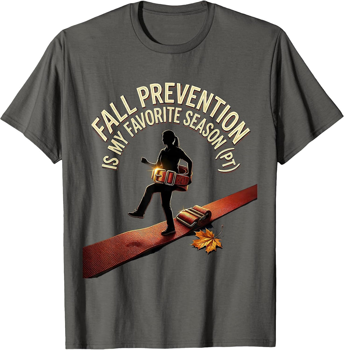 Men's Fall Prevention Is My Favorite Season PT Physical Therapist T-Shirt - Asphalt Grey