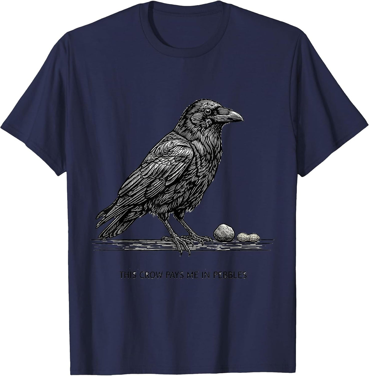 This Crow Pays Me In Pebbles Funny Crow Lover Dark Humor T-Shirt - Navy Blue