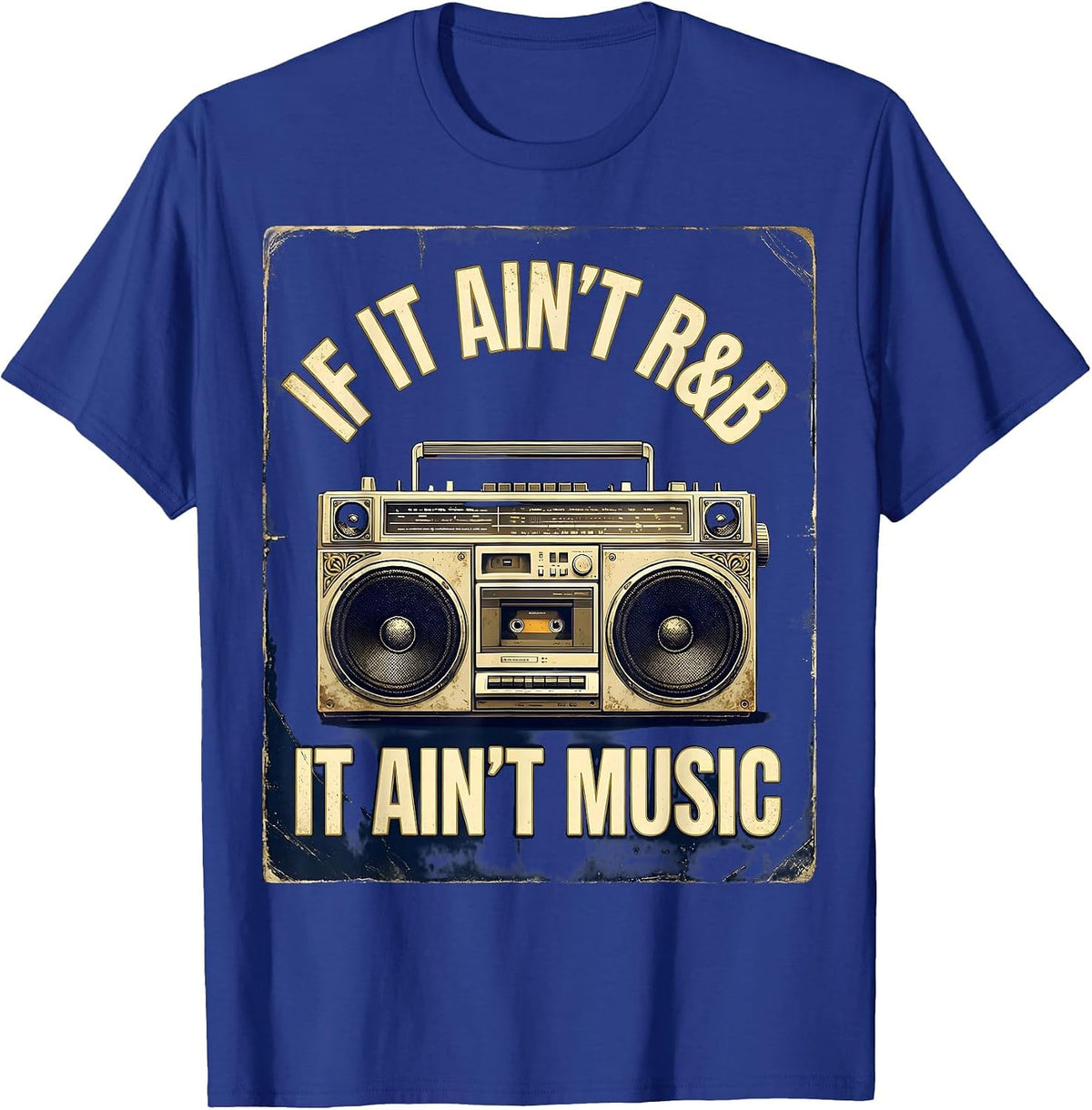 Men's If It Ain't R&B It Ain't Music Vintage Retro Old-School T-Shirt - Royal Blue