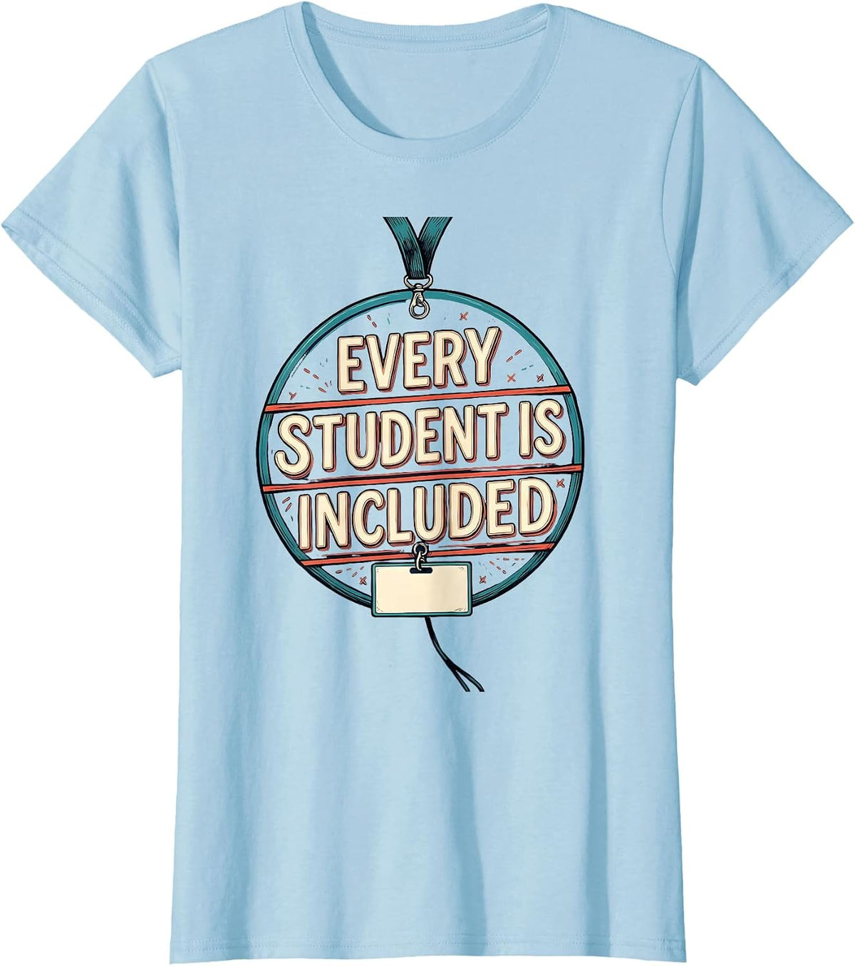 Women's Every Student Is Included Special Education Teacher Autism T-Shirt - Baby Blue