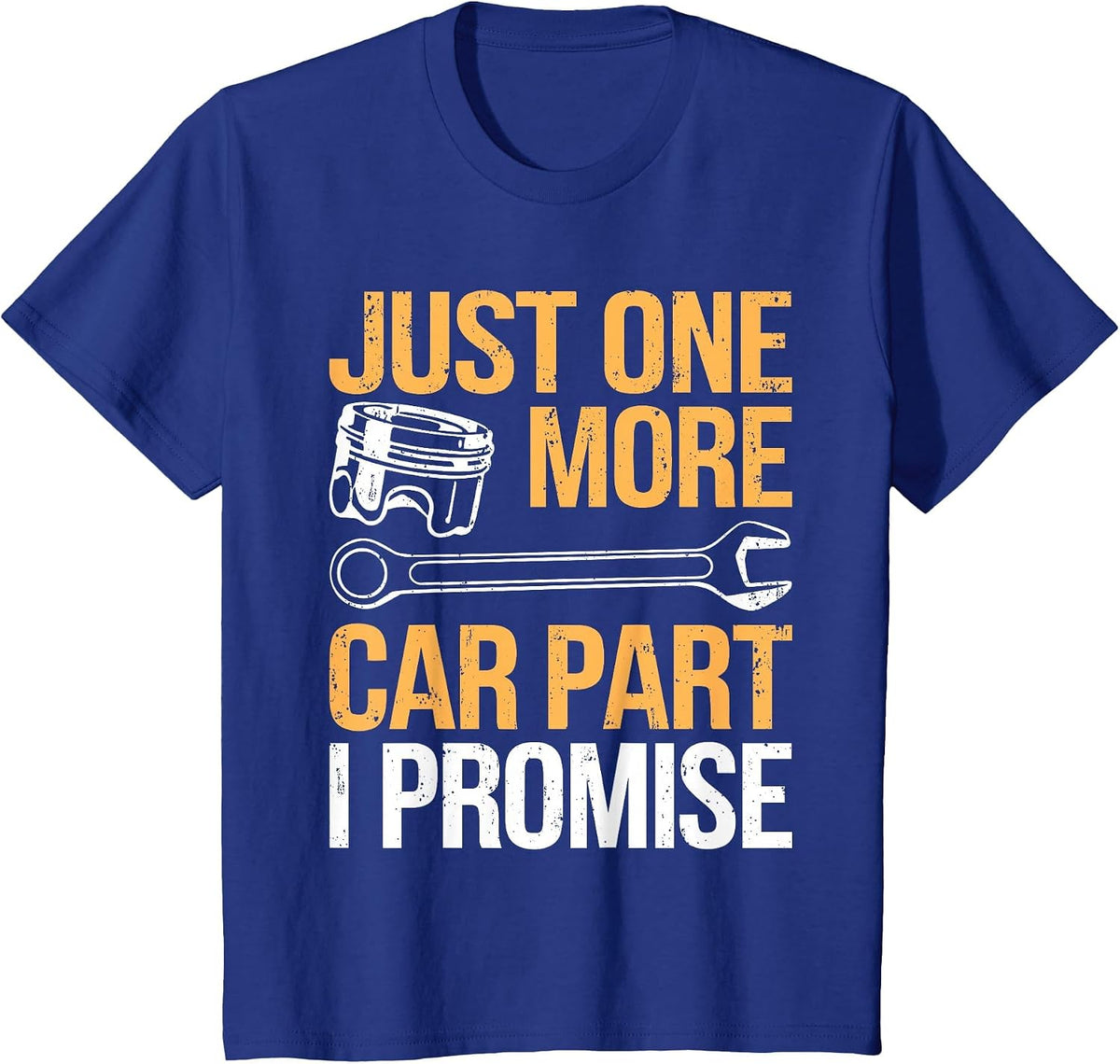 Just One More Car Part I Promise Shirt Funny Mechanic Garage T-Shirt - Royal Blue