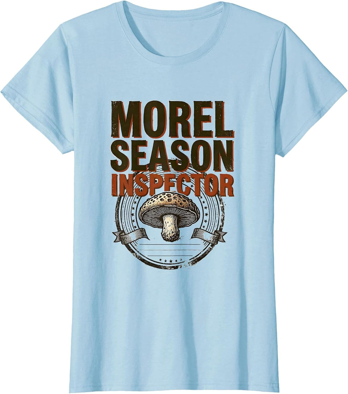Morel Season Inspector Funny Mushroom Forager Mycology Humor T-Shirt - Baby Blue