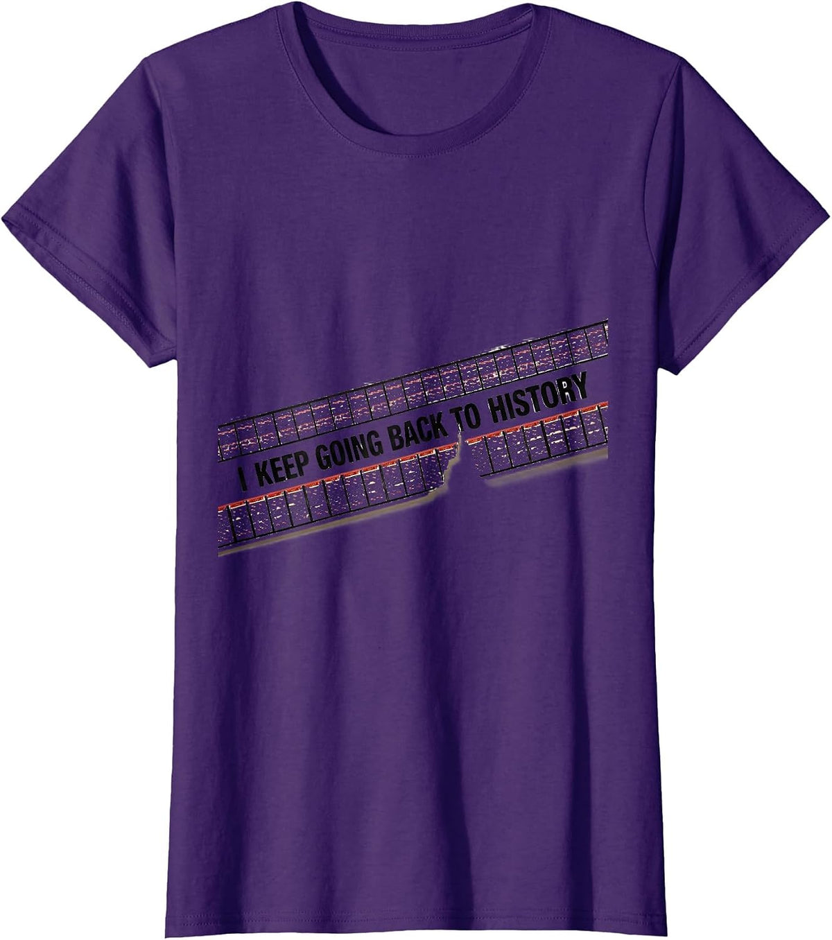Women's I Keep Going Back To History Funny History Teacher Back T-Shirt - Purple