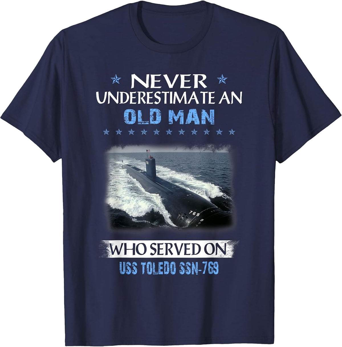 USS Toledo SSN-769 Submarine Veterans Day Father Day T-Shirt - Navy Blue