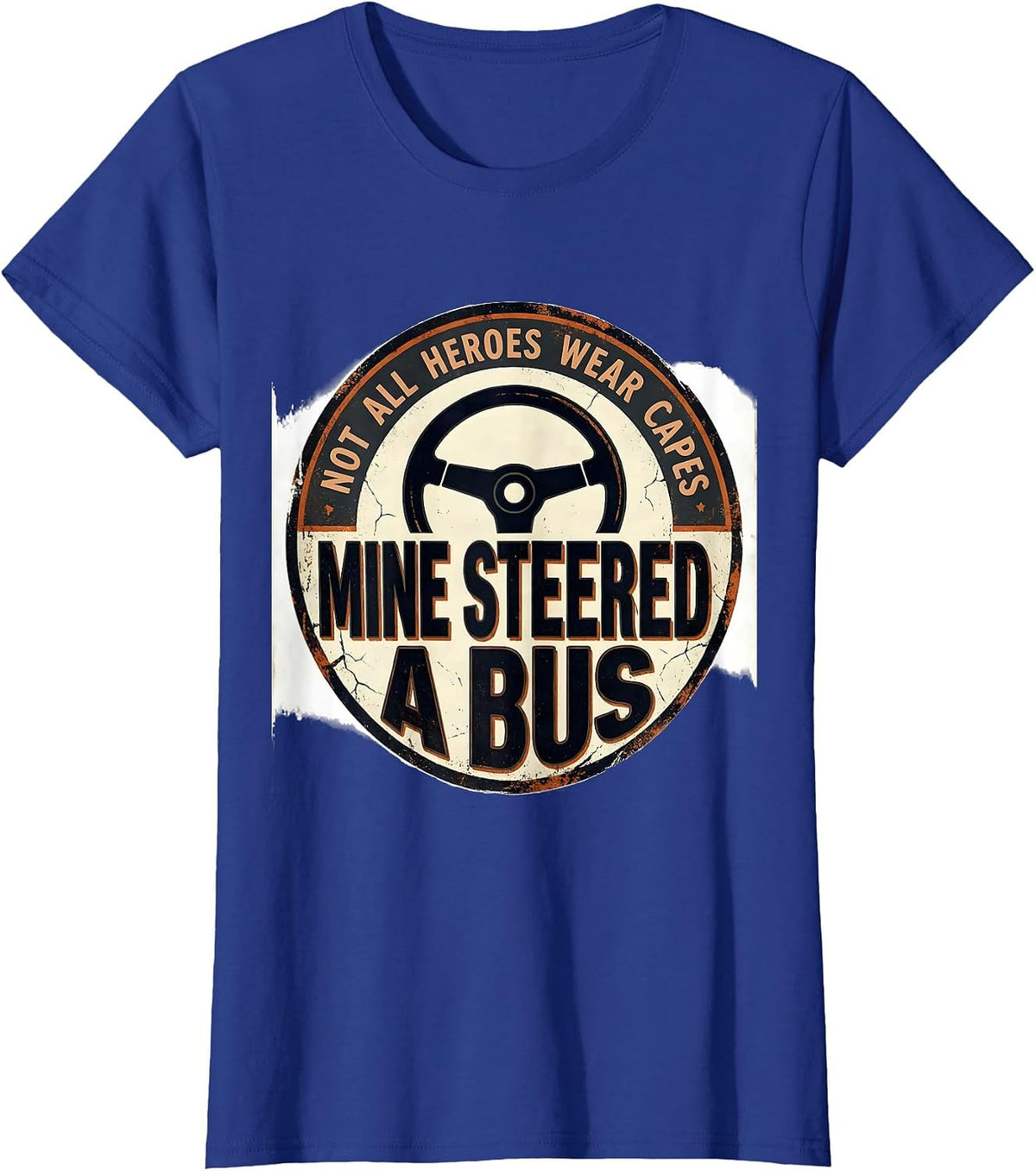 Women's Not All Heroes Wear Capes Mine Steered A Bus Distressed T-Shirt - Royal Blue