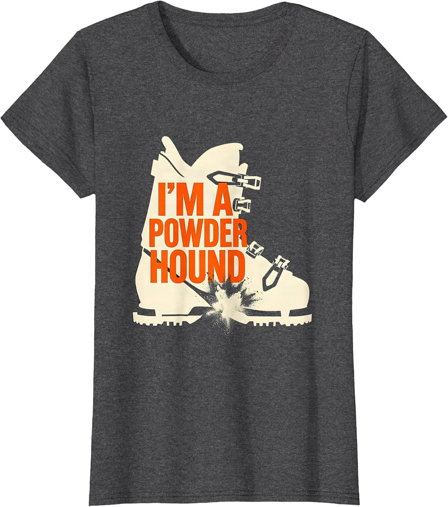 Women's I'm A Powder Hound Stencil Ski Humor Powder Skiing Gift T-Shirt - Dark Heather Grey