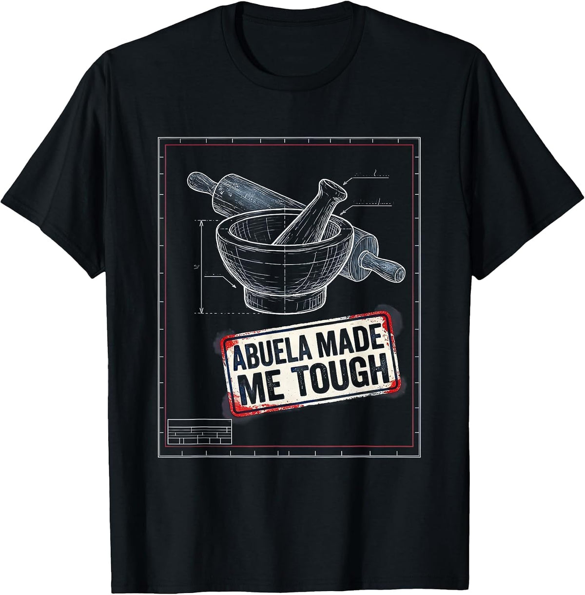 Men's Abuela Made Me Tough Mexican Heritage Design T-Shirt - Black