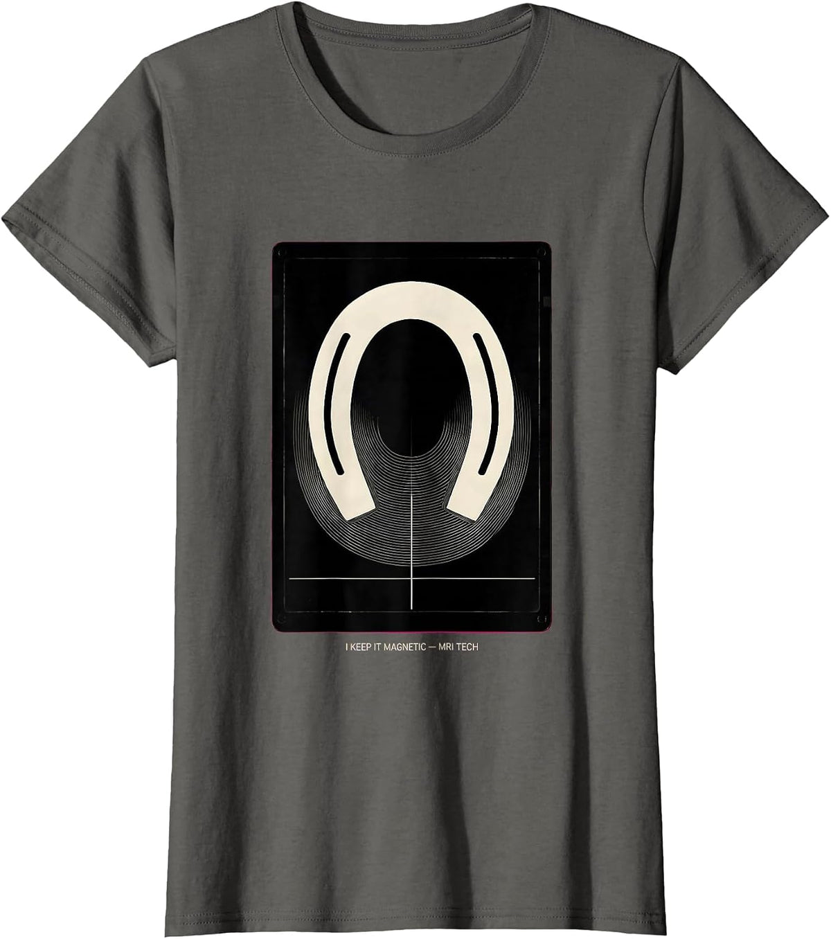 Women's I Keep It Magnetic — MRI Tech Radiology Rad Tech T-Shirt - Asphalt Grey