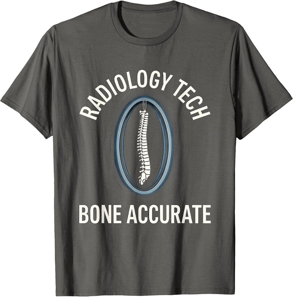 Men's Radiology Tech Bone Accurate Funny Rad Tech Humor T-Shirt - Asphalt Grey