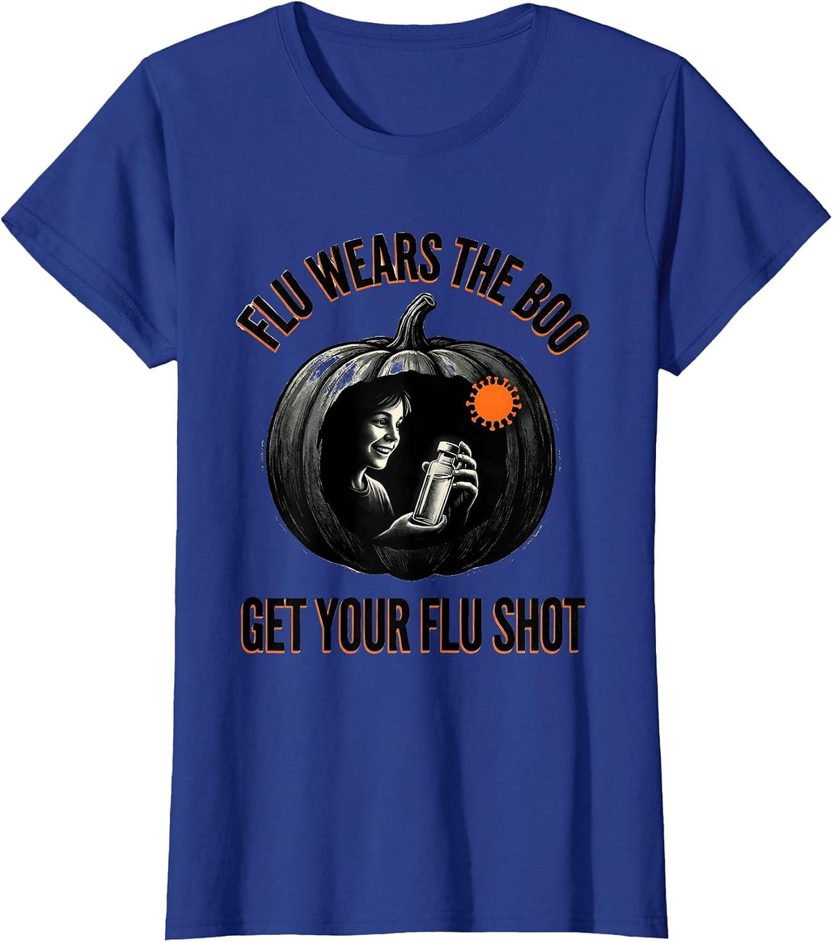 Women's Flu Wears The Boo Get Your Flu Shot Funny Nurse Halloween T-Shirt - Royal Blue