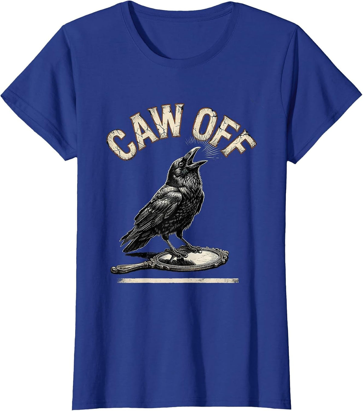 Women's CAW OFF Distressed Crow Gothic Bird Lover Humor T-Shirt - Royal Blue