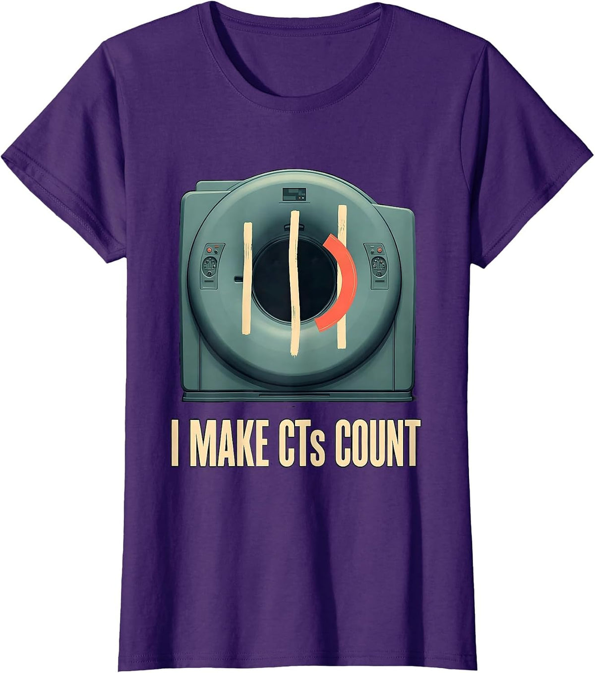 Women's I Make CTs Count Editorial Conceptual Radiology Tech CT Scan T-Shirt - Purple