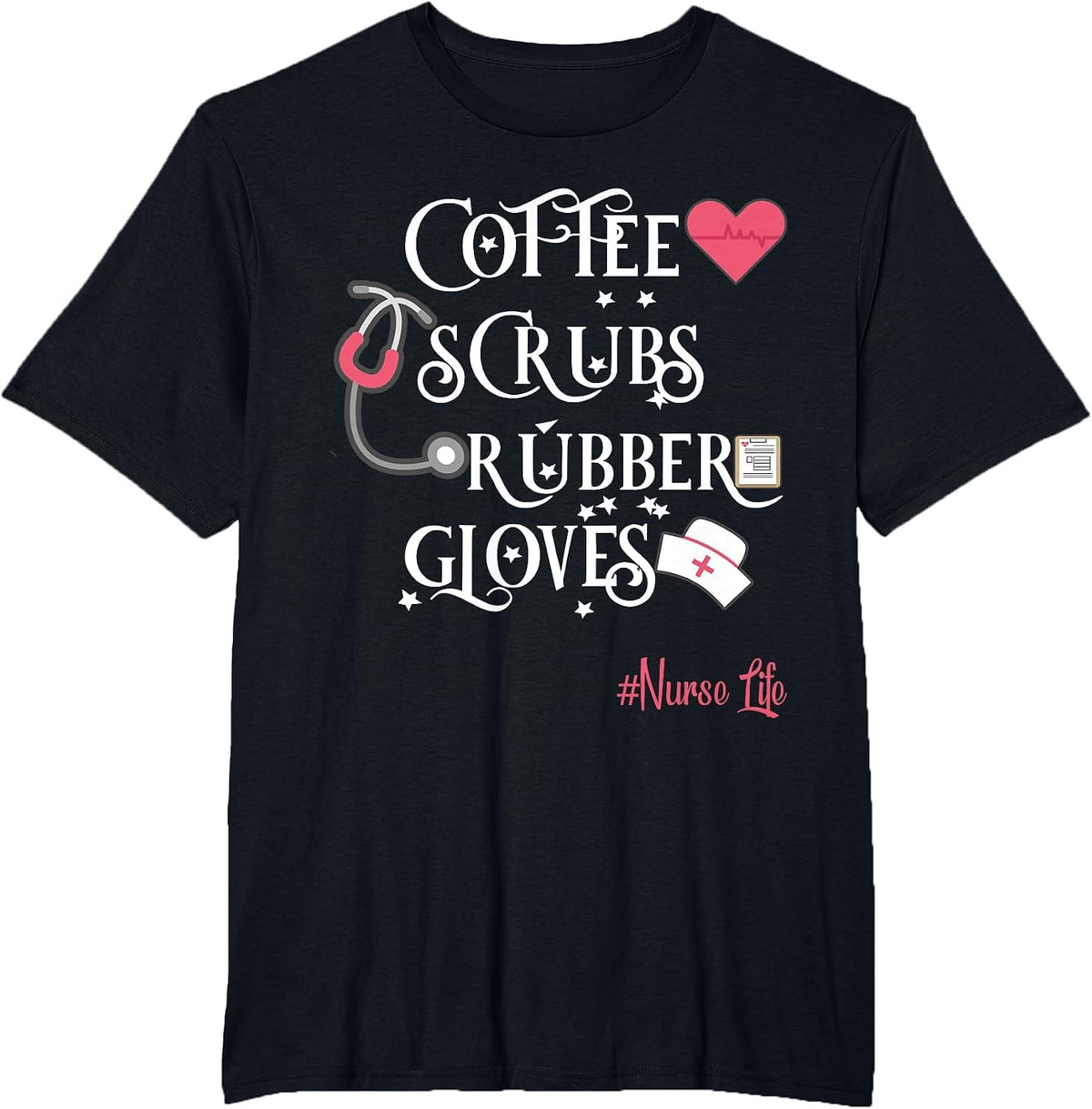 Coffee Scrubs and Rubber Gloves Nurse T-Shirt Proud Nurse T-Shirt - Black