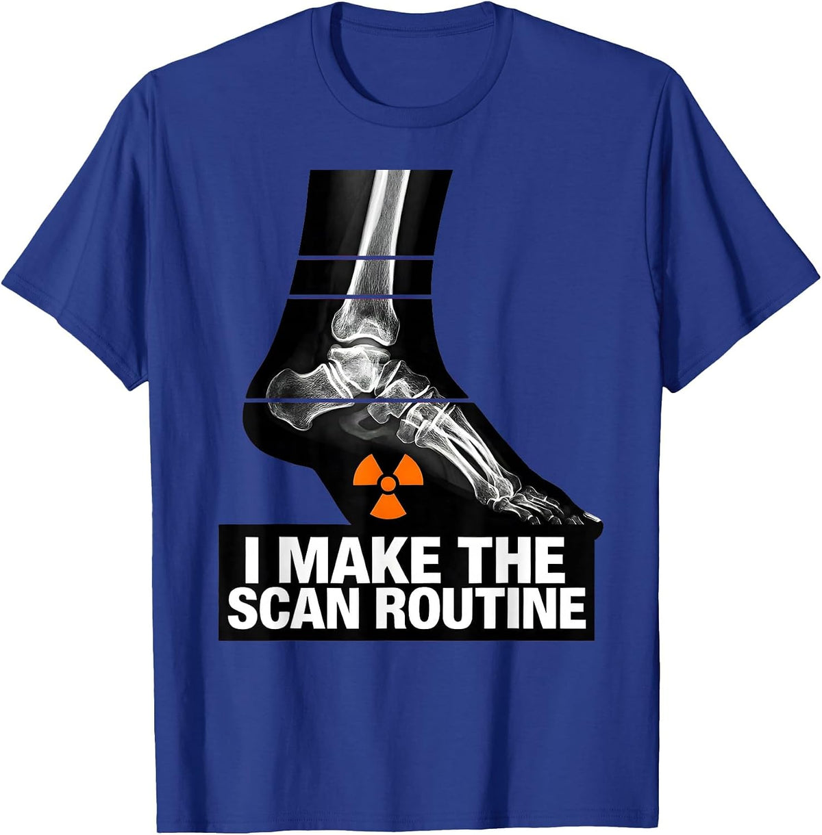 I Make The Scan Routine Brutalist Radiology Tech Humor T-Shirt - Royal Blue