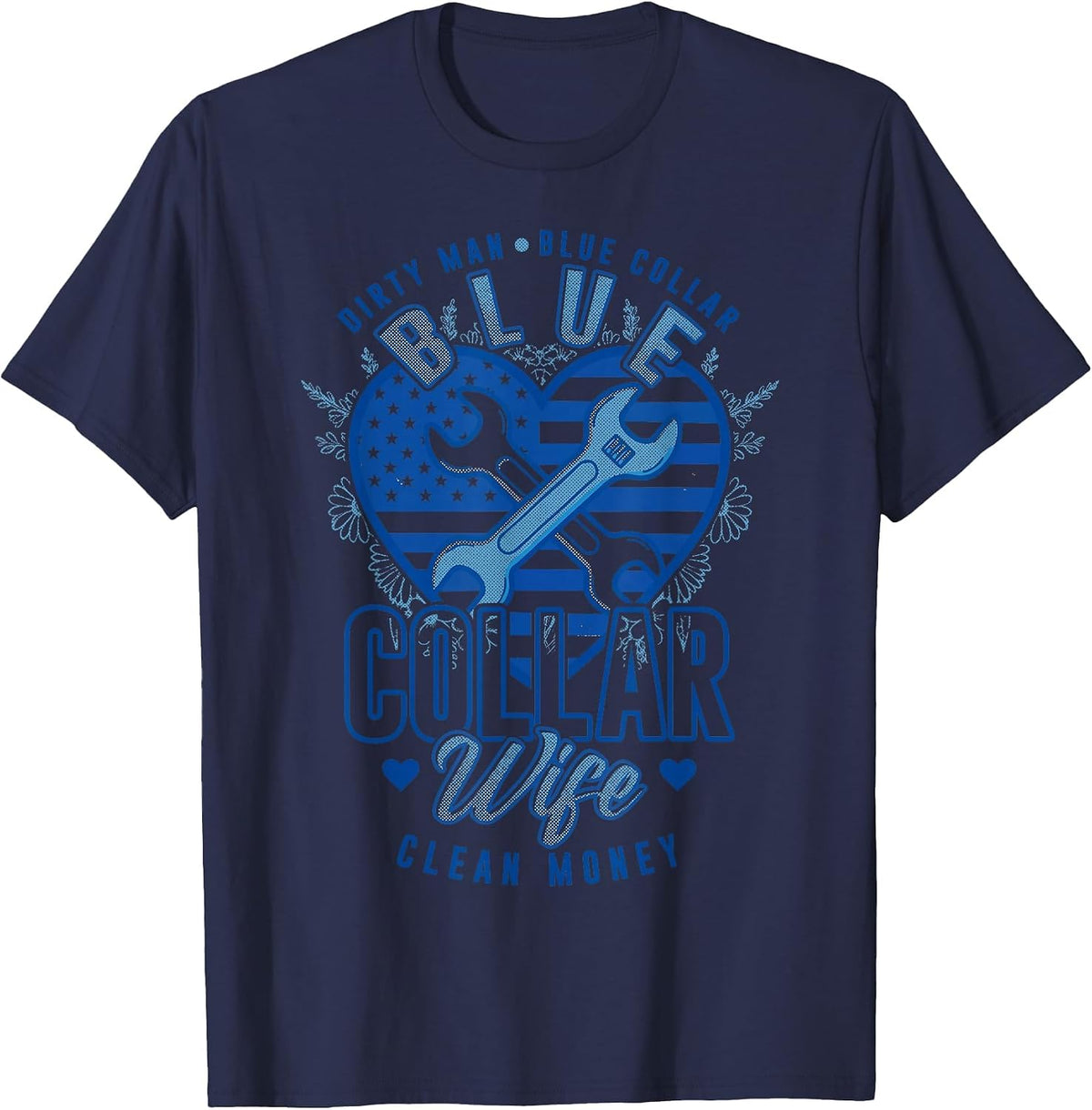 Blue Collar Wife Hard Work Construction Labor Worker T-Shirt - Navy Blue