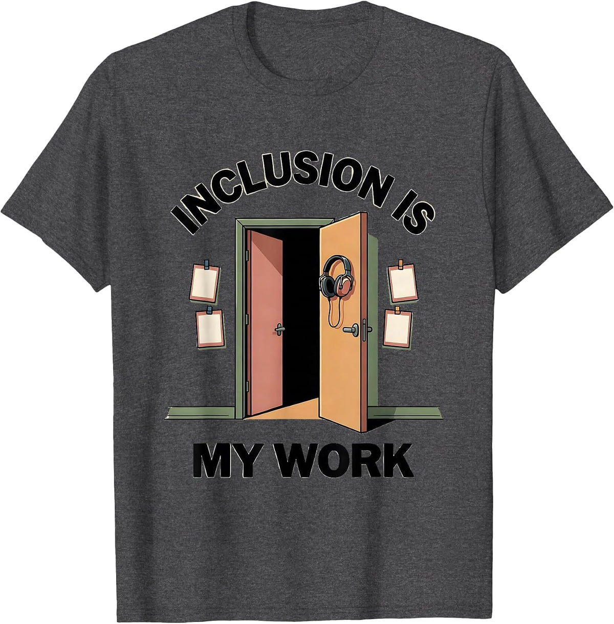Men's Inclusion Is My Work Special Education Teacher Autism T-Shirt - Dark Heather Grey