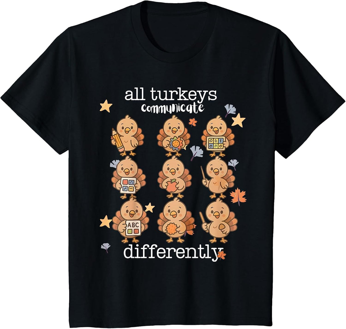 All Turkeys Communicate Differently Thanksgiving Autism AW T-Shirt - Black