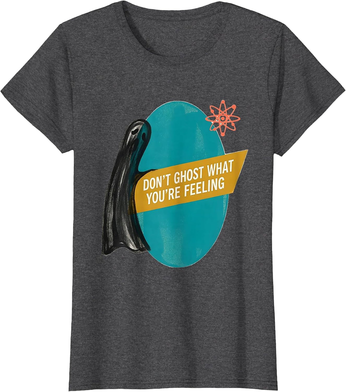 Women's Don't Ghost What You're Feeling Midcentury Modern Halloween T-Shirt - Dark Heather Grey