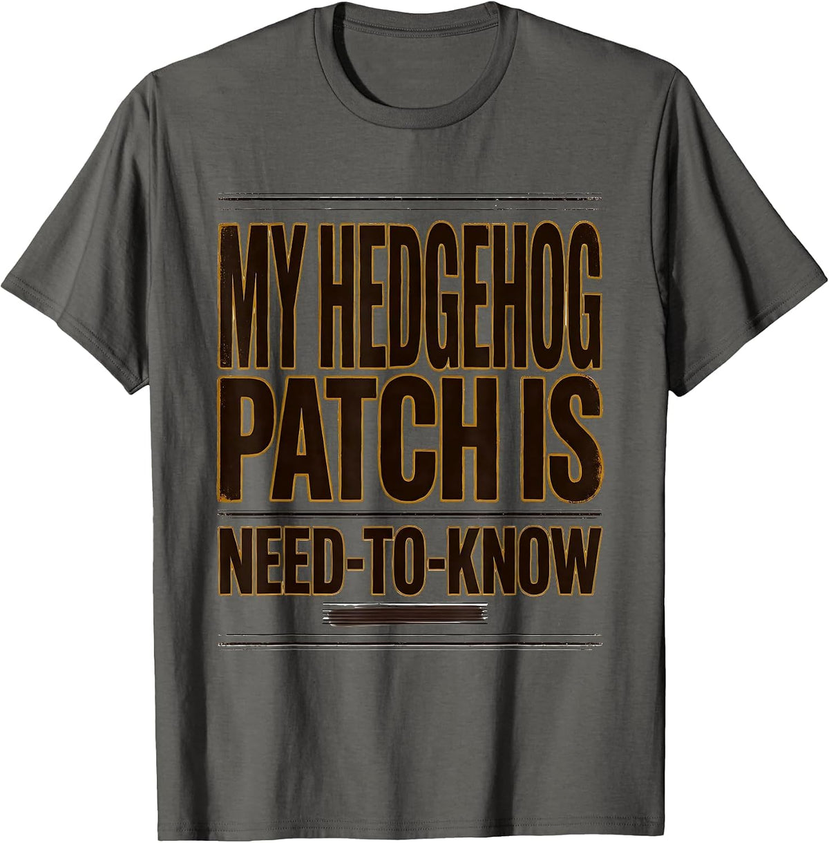 My Hedgehog Patch Is Need-To-Know Funny Mushroom Forager T-Shirt - Asphalt Grey