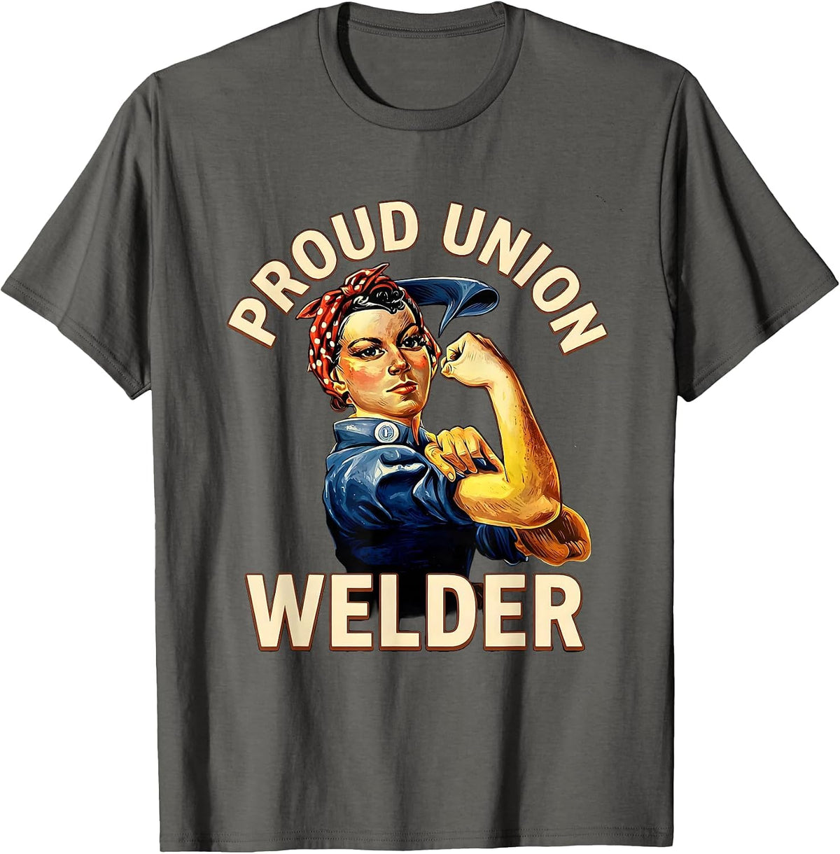Proud Union Welder Labor Day Union Strong Skilled Worker T-Shirt - Asphalt Grey