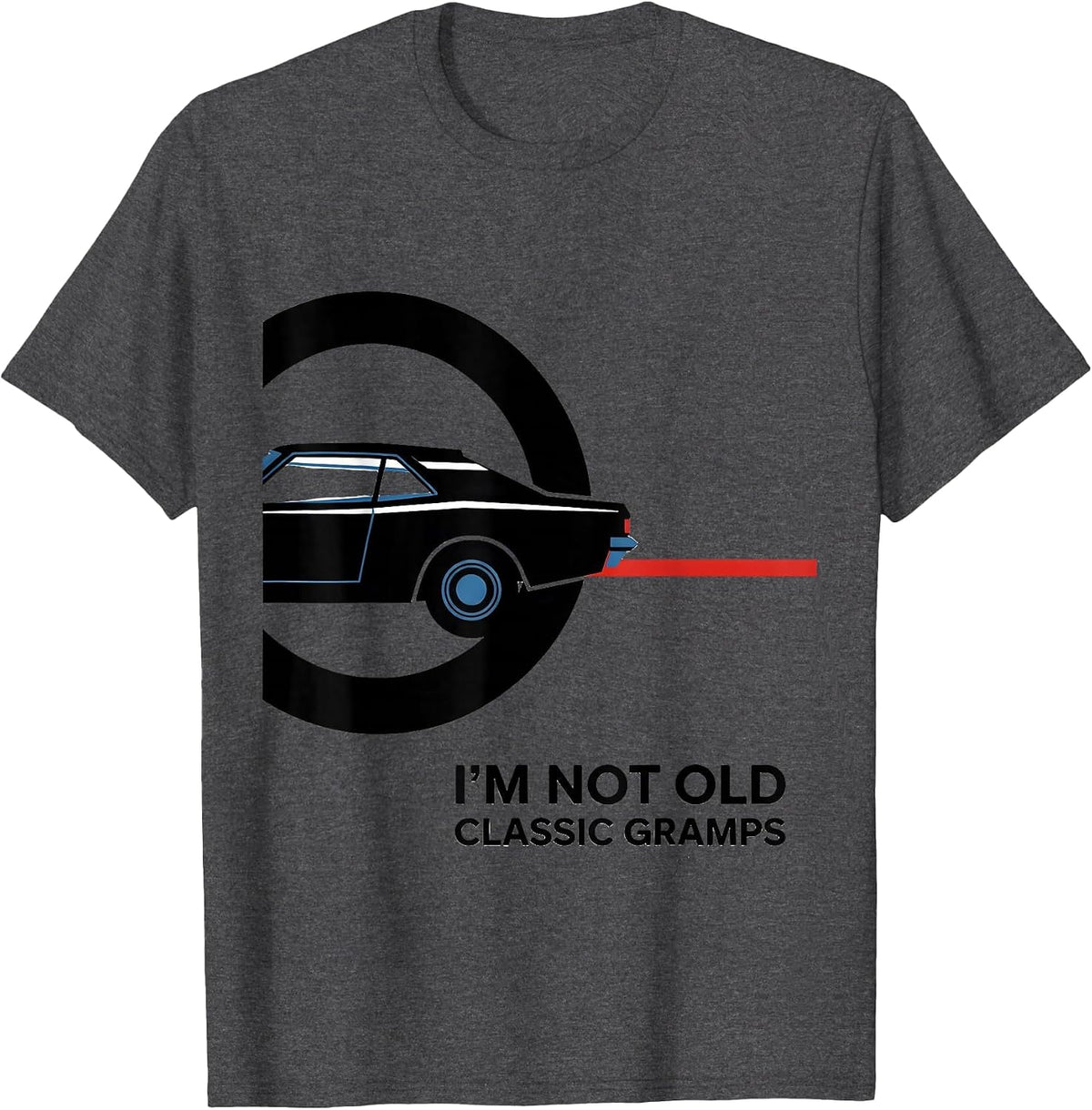 I'm Not Old Classic Gramps Funny Grandpa Classic Car Lover T-Shirt - Dark Heather Grey