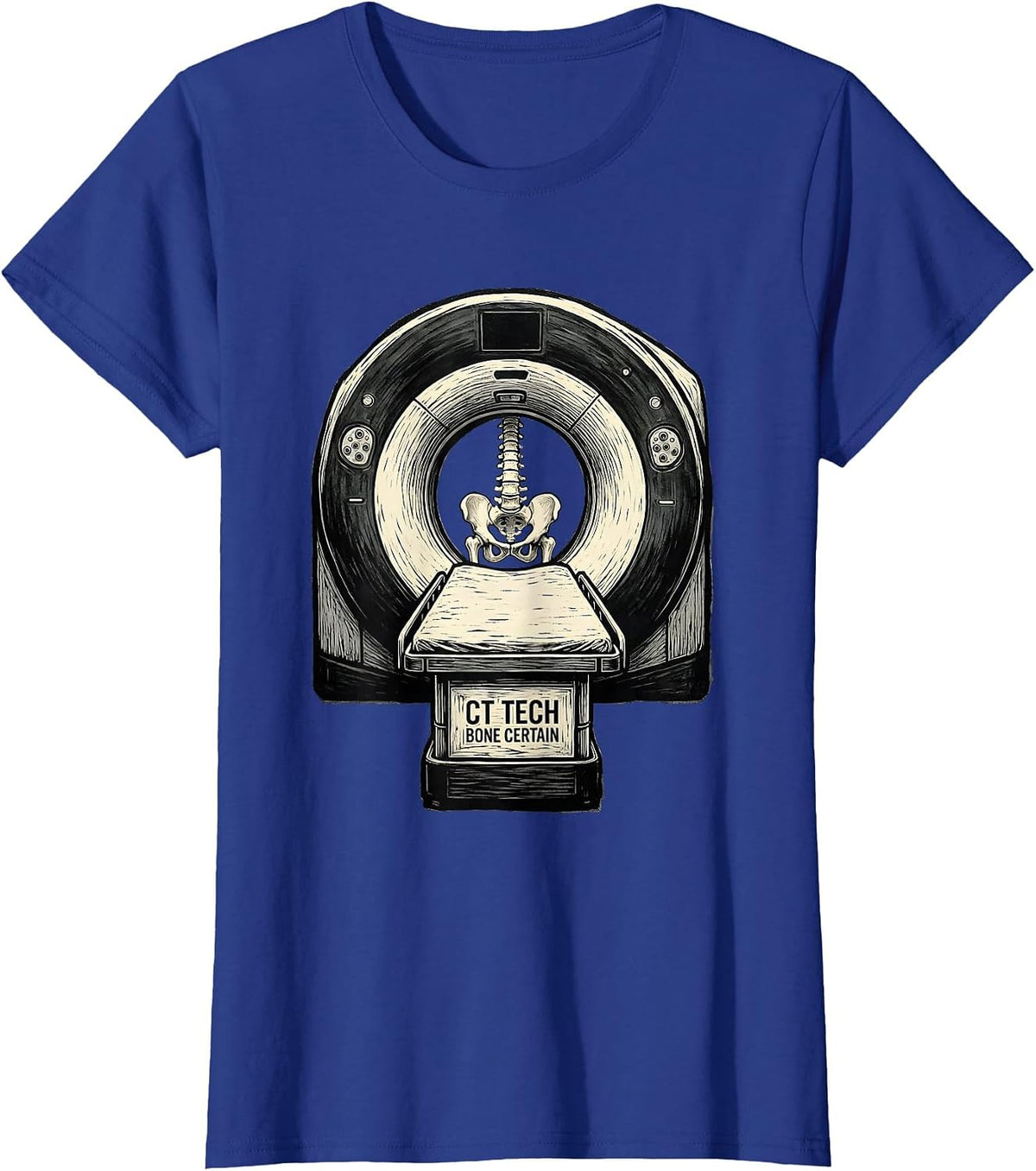 Women's CT Tech Bone Certain Funny Radiology Technologist Humor T-Shirt - Royal Blue