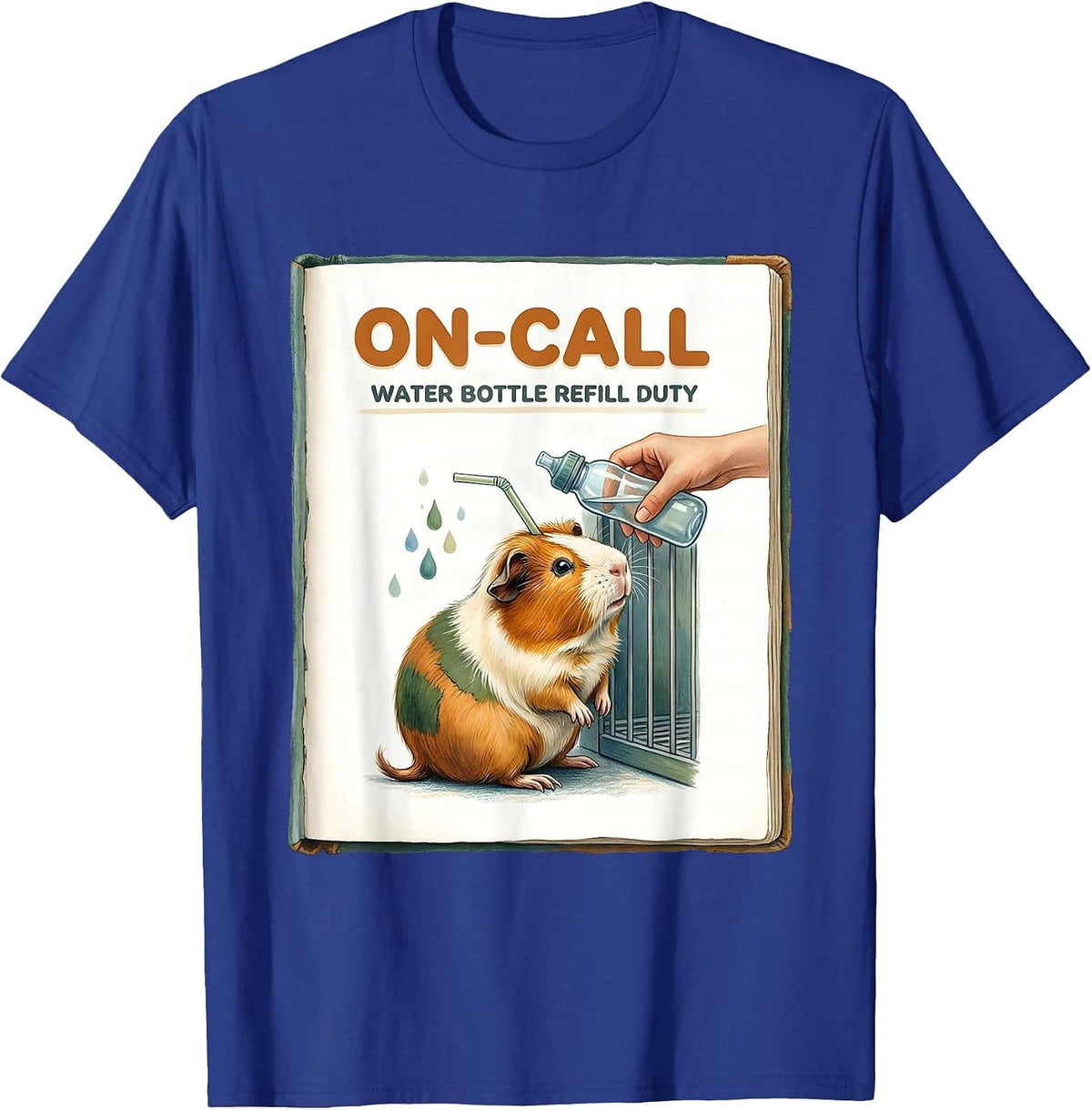 Men's On-Call Water Bottle Refill Duty Funny Guinea Pig Cavy Lover T-Shirt - Royal Blue