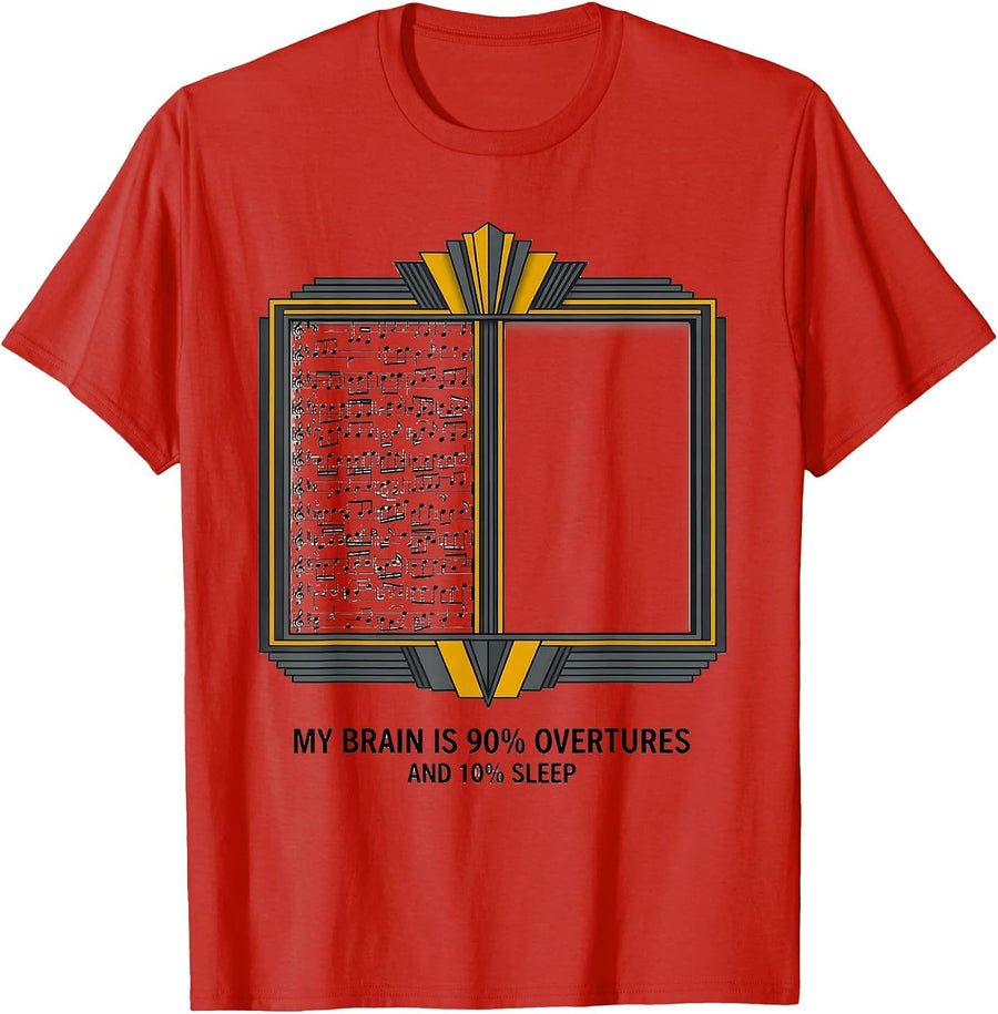 Men's My Brain Is 90% Overtures And 10% Sleep Funny T-Shirt - Red