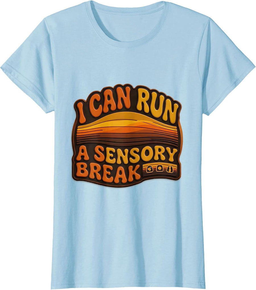 Women's I Can Run A Sensory Break Retro Special Education Teacher T-Shirt - Baby Blue