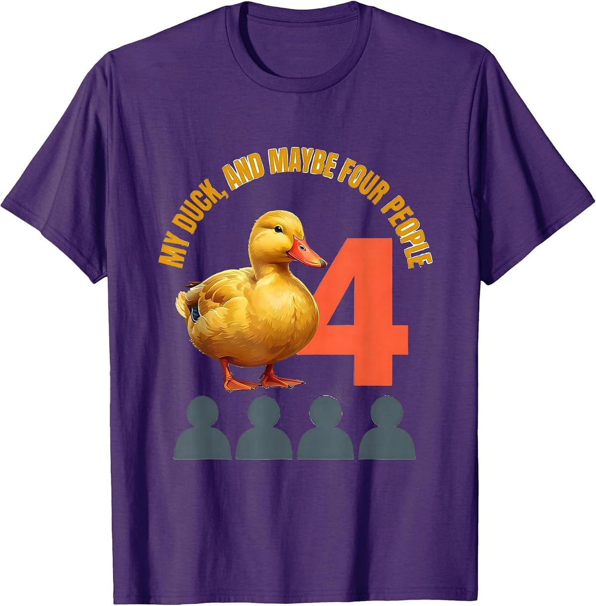 Men's My Duck And Maybe Four People Funny Pet Lover Gift T-Shirt - Purple