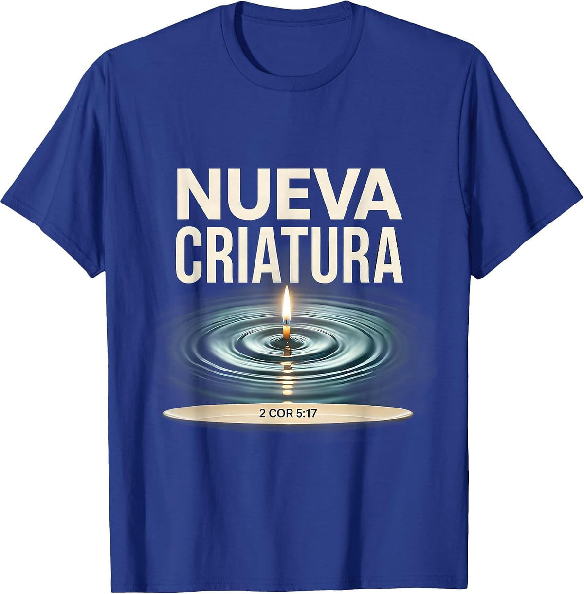 Nueva Criatura Faith Spanish Bible Verse Christian T-Shirt - Royal Blue