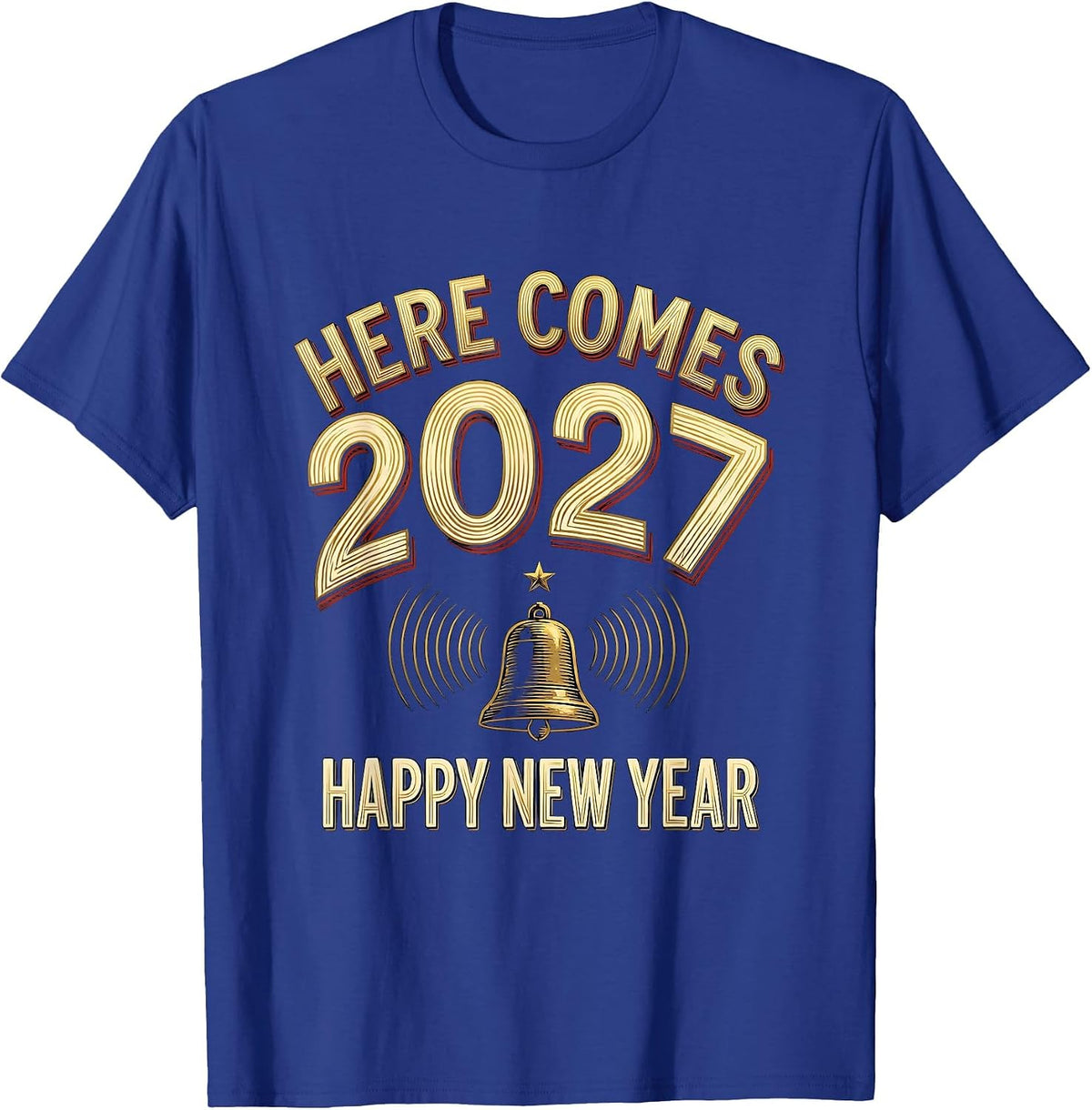 Here Comes 2027 Happy New Year Festive Party Family Matching T-Shirt - Royal Blue