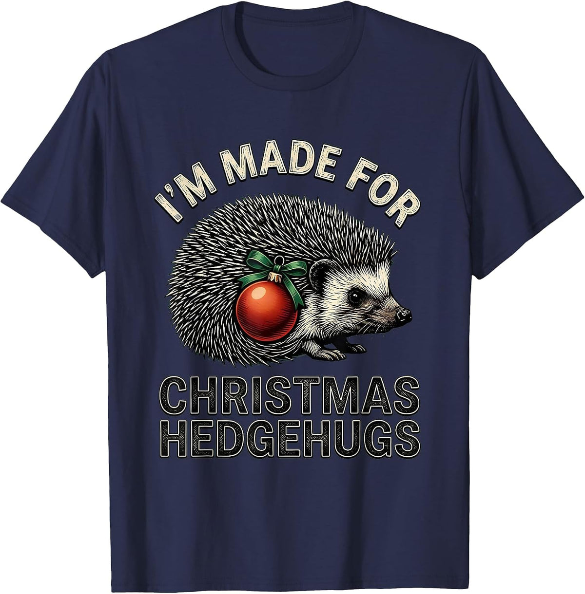 Men's I’m Made For Christmas Hedgehugs Cute Hedgehog Animal Lover T-Shirt - Navy Blue