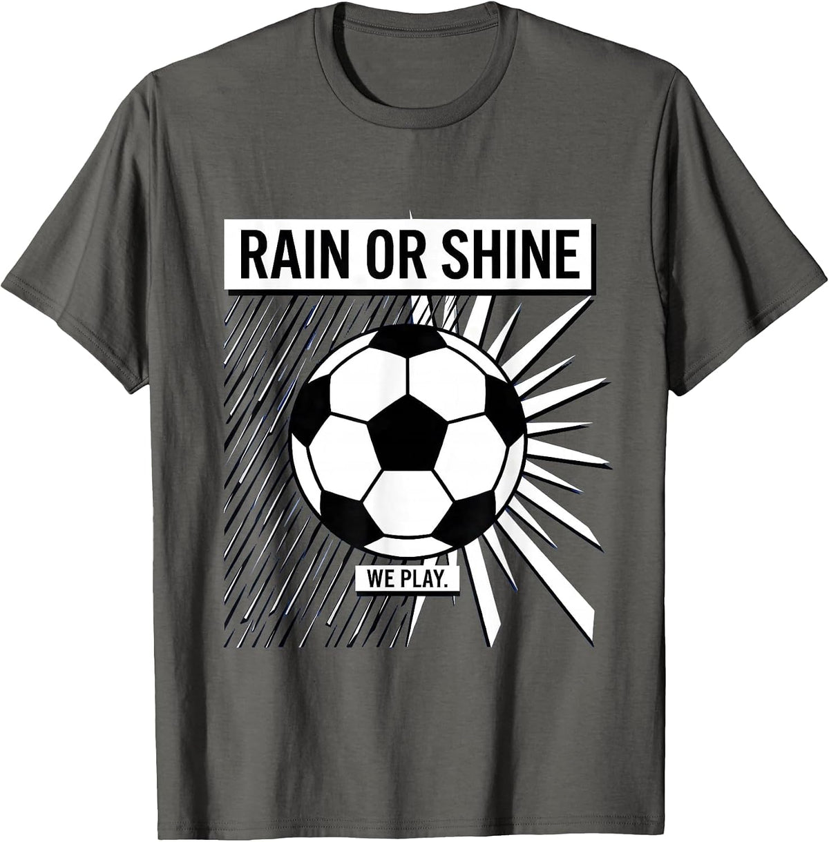 Men's Rain or Shine We Play Soccer Graphic Design T-Shirt - Asphalt Grey