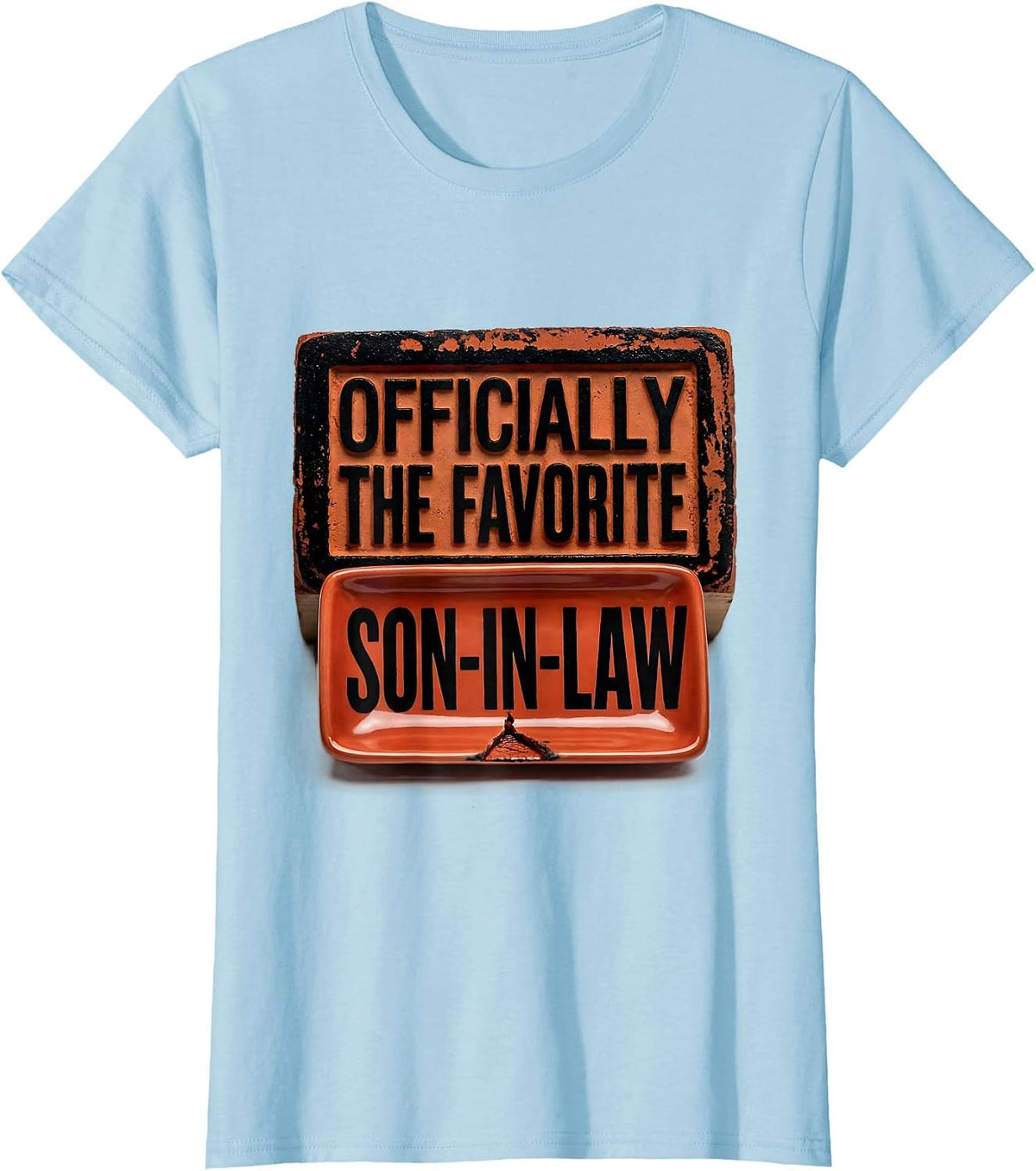 Women's Officially The Favorite Son-In-Law Funny Family Humor T-Shirt - Baby Blue