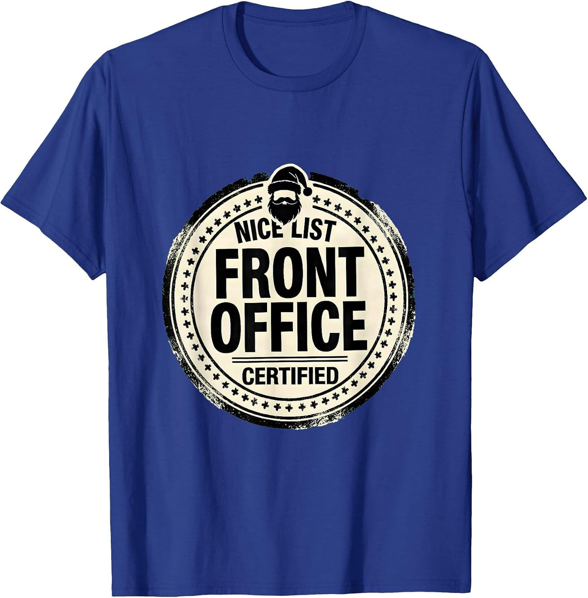 Men's Nice List: Front Office Certified Rubber Stamp School Staff T-Shirt - Royal Blue