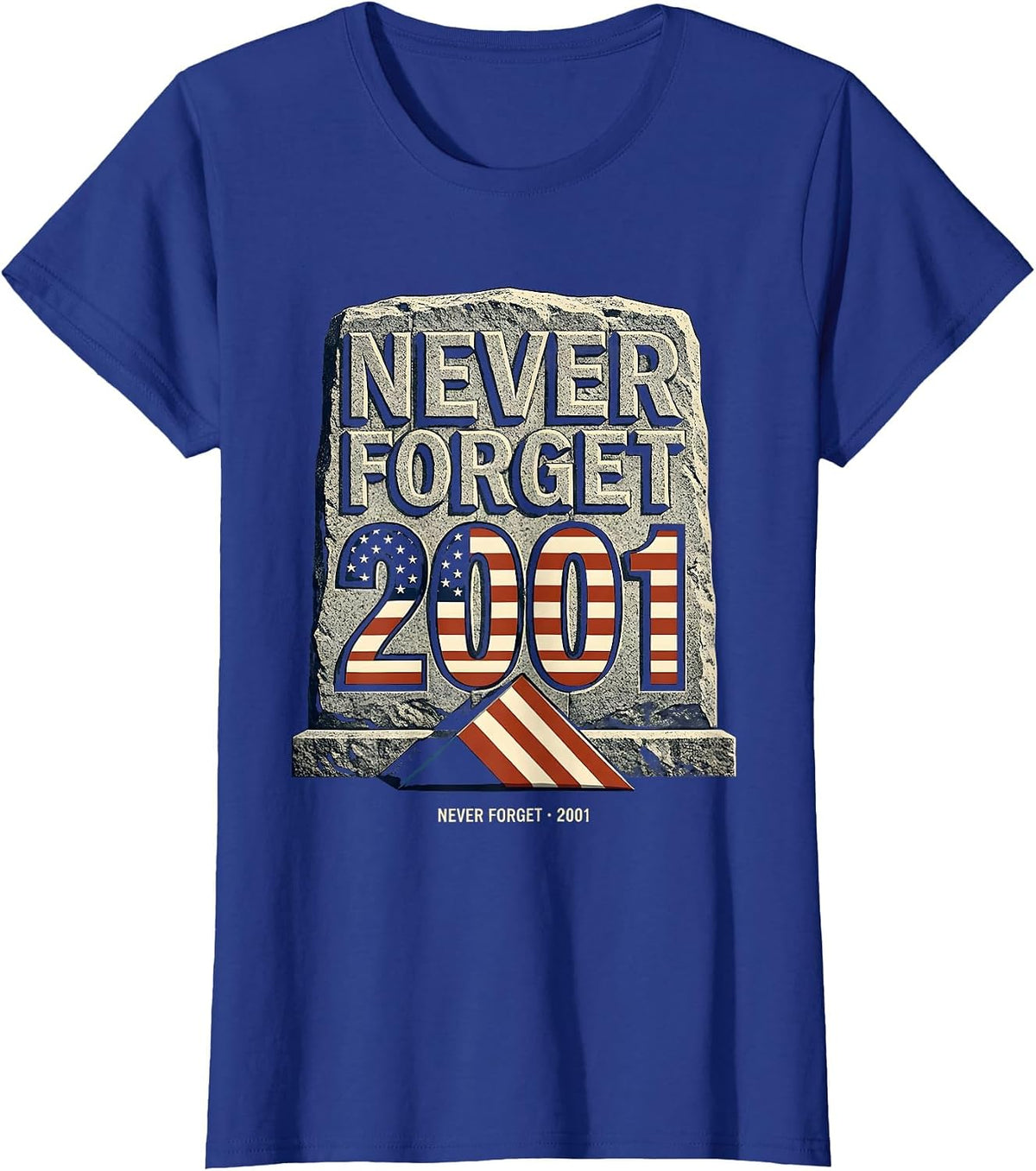 Women's Never Forget · 2001 Memorial Day Patriotic Tribute T-Shirt - Royal Blue